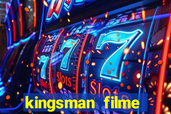 kingsman filme completo dublado superflix